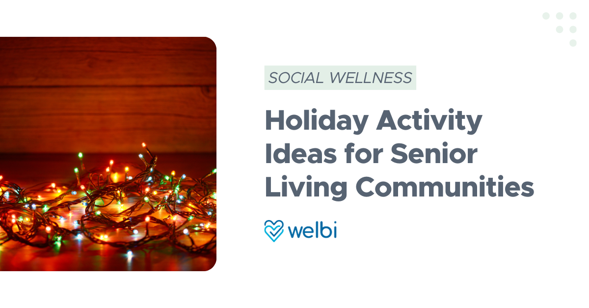 Holiday Activity Ideas For Senior Living Communities Welbi holiday-activity-ideas-for-senior-living-communities-welbi